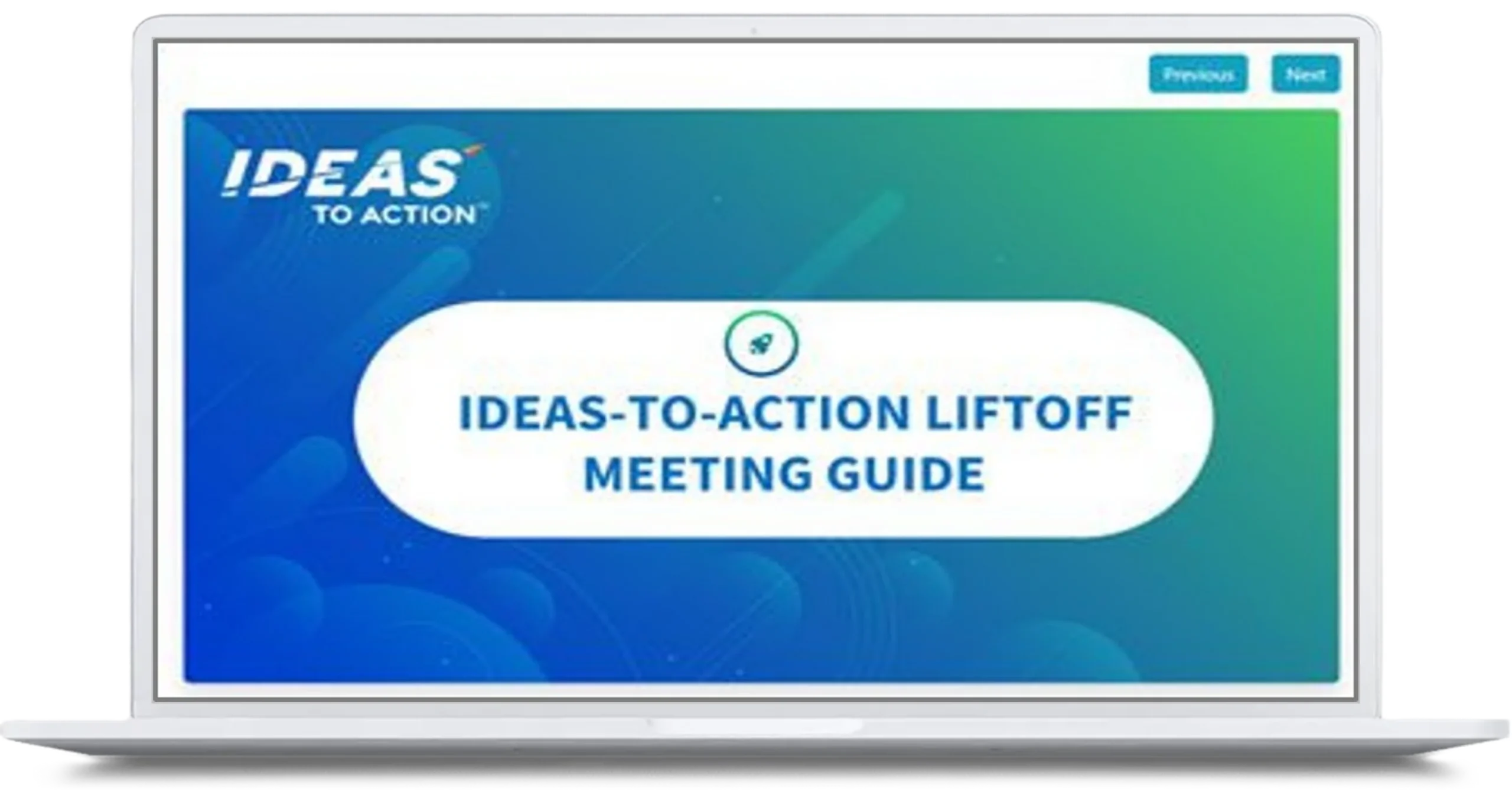 Image of the Ideas-to-Action Liftoff Meeting guide provided in the workshop to equip leaders to put Ideas-to-Action tools to work immediately.